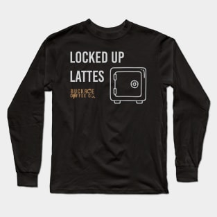 locked up lattes Long Sleeve T-Shirt